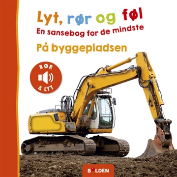 Lyt, føl og rør, på byggepladsen